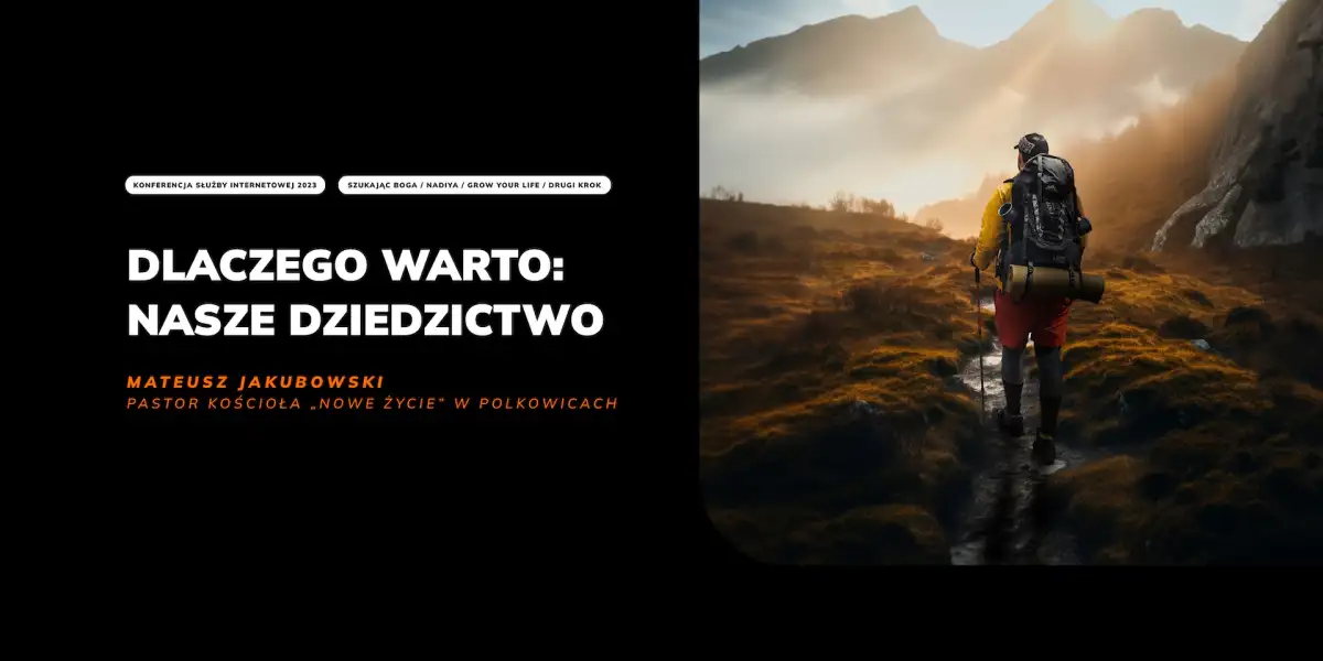Dlaczego warto: nasze dziedzictwo - Mateusz Jakubowski