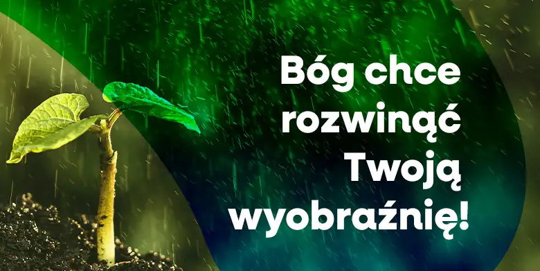 Użyj wyobraźni