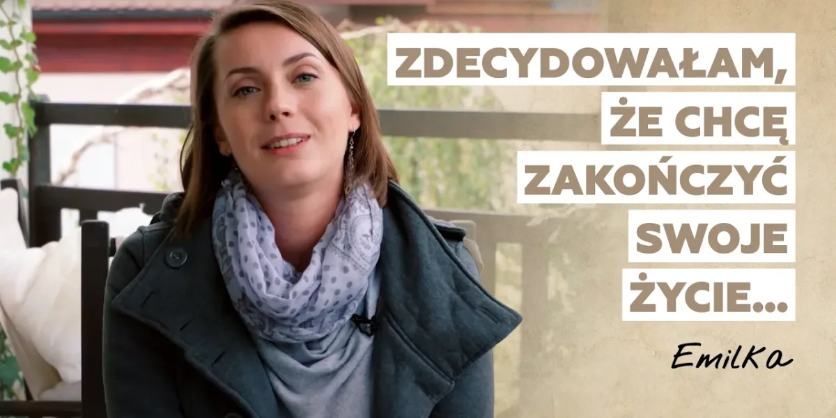 Zdecydowałam, że chcę zakończyć swoje życie... | Historia Emilki