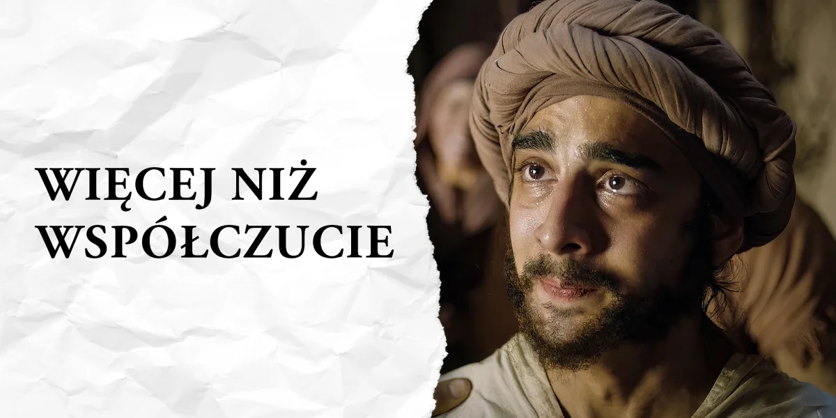 Więcej niż współczucie