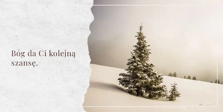 Bóg da ci kolejną szansę
