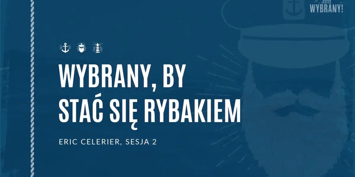 Wybrany, by stać się rybakiem - Eric Celerier