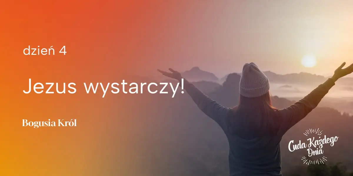 Jezus wystarczy cz. 4